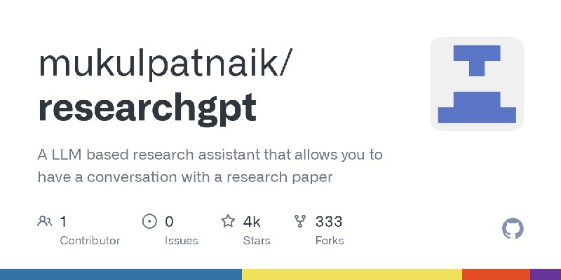 GitHub - mukulpatnaik/researchgpt: A LLM based research assistant that allows you to have a conversation with a research paper