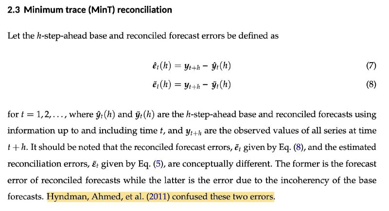 #ml In his MinT paper, Hyndman said he confused these two quantities in his previous paper. 😂MinT is a simple method to make forecasts with hierarchical structure coherent. Here coherent means the sum of the lower level forecasts equals the higher level forecasts.For example, our time series has a strucutre like sales of coca cola + sales of spirit = sales of beverages. If this relations holds for our forecasts, we have coherent forecasts.This may sound trivial, the problem is in fact hard. There are many trivial methods such as only forecasting lower levels (coca cola, spirit) then use the sum as the higher level (sales of beverages). These are usually too naive to be effective.MinT is a reconciliation method that combines high level forecasts and the lower level forecasts to find an optimal combination/reconciliation.
