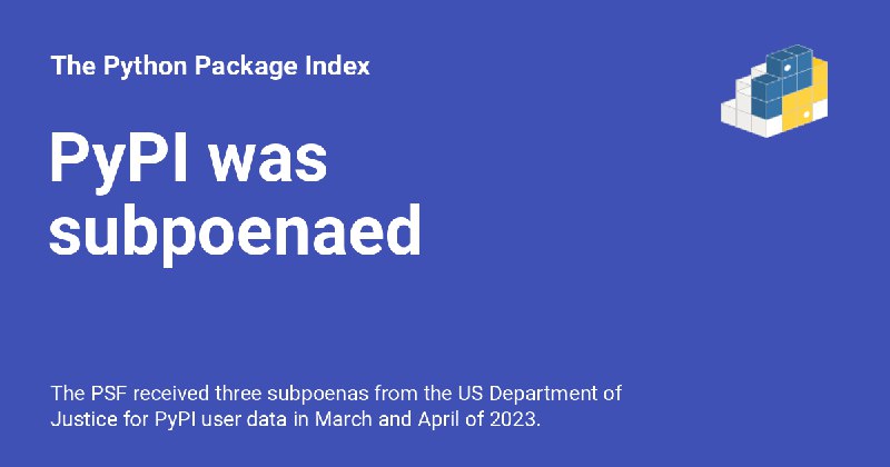 PyPI was subpoenaed - The Python Package Index Blog